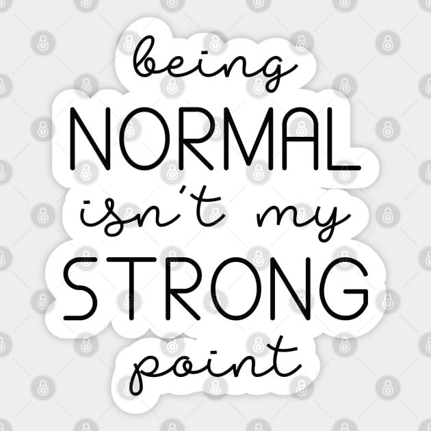 Being Normal Sticker by LuckyFoxDesigns